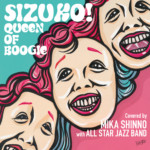 神野美伽が笠置シヅ子のカバーアルバム『SIZUKO! QUEEN OF BOOGIE』を発売へ。野性爆弾 くっきー！が描いたジャケット写真を公開